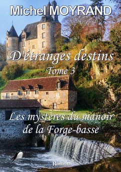 D'étranges destins - Tome 3 (eBook, ePUB) - Moyrand, Michel