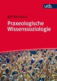 Praxeologische Wissenssoziologie (eBook, PDF)