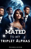 Mated to My Triplet Alphas (eBook, ePUB)