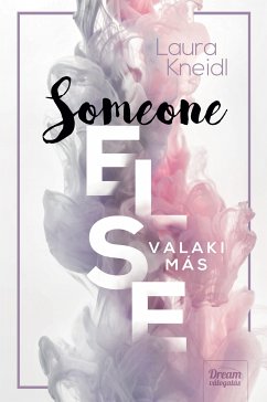 Someone Else (eBook, ePUB) - Kneidl, Laura