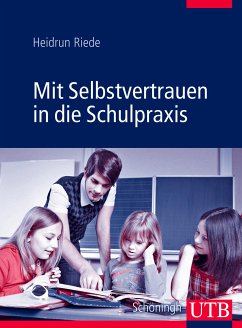 Mit Selbstvertrauen in die Schulpraxis (eBook, PDF) - Riede, Heidrun