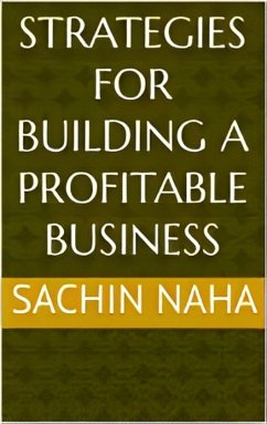 Strategies for Building a Profitable Business (eBook, ePUB) - Naha, Sachin