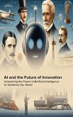 A.I. And The Future Of Innovation (eBook, ePUB) A.I. And The Future Of Innovation (eBook, ePUB)
