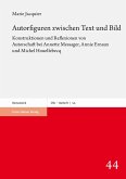 Autorfiguren zwischen Text und Bild (eBook, PDF) Autorfiguren zwischen Text und Bild (eBook, PDF)
