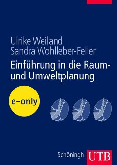 Einführung in die Raum- und Umweltplanung (eBook, PDF) - Weiland, Ulrike; Wohlleber-Feller, Sandra