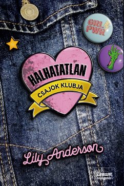 Halhatatlan csajok klubja (eBook, ePUB) - Anderson, Lily