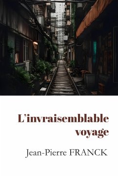 L'invraisemblable voyage (eBook, ePUB) - Franck, Jean-Pierre