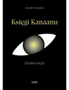 Księgi Kanaanu. Exodus węża (eBook, ePUB) - Kowalski, Kowal