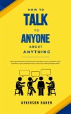 How to Talk to Anyone About Anything (eBook, ePUB)