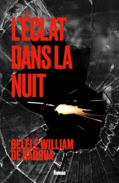 L'éclat dans la nuit (eBook, ePUB) - De Badoua, Belélé William