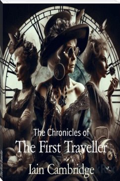 Chronicles of The First Traveller (eBook, ePUB) - Cambridge, Iain