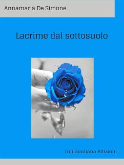 Lacrime dal sottosuolo (eBook, ePUB) - De Simone, Annamaria