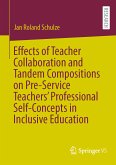 Effects of Teacher Collaboration and Tandem Compositions on Pre-Service Teachers’ Professional Self-Concepts in Inclusive Education (eBook, PDF)