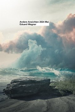 Andere Ansichten 2024 Mai (eBook, ePUB) - Wagner, Eduard