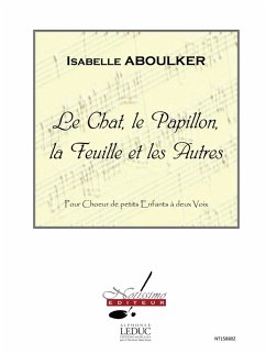 Cover ABOULKER/RENARD CHAT,LE PAPILLON,LA FEUILLE ET LES AUTRES/CHOEUR D'ENF. A 2 VOIX ET PNO/RECUEIL