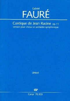 Cantique de Jean Racine op.11 für gem Chor und Orchester Partitur (dt/frz)