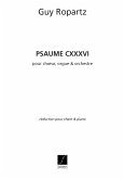 Psaume 136 pour choeur, orgue et orchestre reduction piano-chant