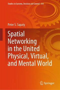 Spatial Networking in the United Physical, Virtual, and Mental World (eBook, PDF) - Sapaty, Peter S.