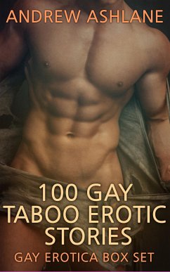 100 Gay Taboo Erotic Stories (eBook, ePUB) - Ashlane, Andrew