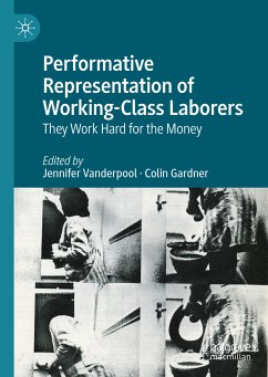 Performative Representation of Working-Class Laborers (eBook, PDF)