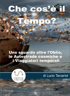 Che cos'è il tempo (eBook, ePUB) - Tarzariol, Lucio