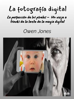 La Fotografía Digital (eBook, ePUB) - Jones, Owen