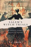 Salem's Witch Trials: The Hidden Story of Innocent Blood (eBook, ePUB)