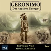 Geronimo – Der Apachen-Krieger Band 1 (MP3-Download)
