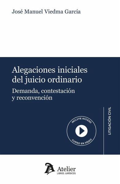 Alegaciones iniciales del juicio ordinario. Demanda, contestación y reconvención.