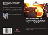 Développement d'un composite fer-carbure de fer par broyage planétaire