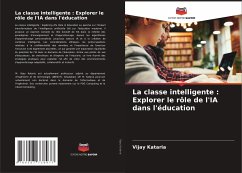 La classe intelligente : Explorer le rôle de l'IA dans l'éducation - Kataria, Vijay