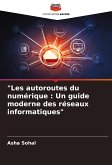 &quote;Les autoroutes du numérique : Un guide moderne des réseaux informatiques&quote;