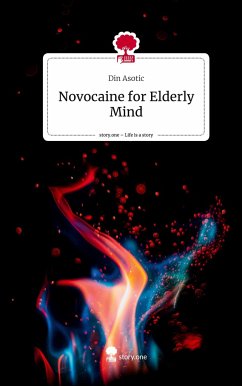 Novocaine for Elderly Mind. Life is a Story - story.one - Asotic, Din