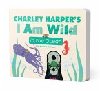 Charley Harper's I Am Wild in the Ocean Board Book