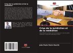 Crise de la juridiction et de la médiation