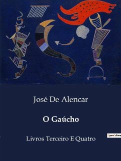 O Gaúcho - de Alencar, José