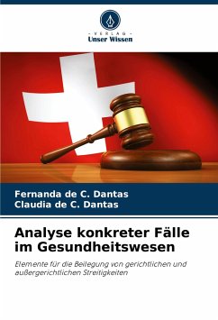 Analyse konkreter Fälle im Gesundheitswesen - de C. Dantas, Fernanda;de C. Dantas, Claudia