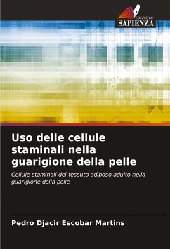 Uso delle cellule staminali nella guarigione della pelle - Escobar Martins, Pedro Djacir