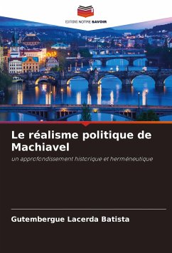 Le réalisme politique de Machiavel - Batista, Gutembergue Lacerda