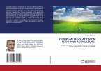 EUROPEAN LEGISLATION ON FOOD AND AGRICULTURE: