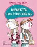 Küsmekten Daha Iyi Bir Fikrim Var Küsmekten Daha Iyi Bir Fikrim Var