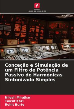 Conceção e Simulação de um Filtro de Potência Passivo de Harmónicas Sintonizado Simples - Mirajkar, Nilesh;Kazi, Tousif;Burte, Rohit