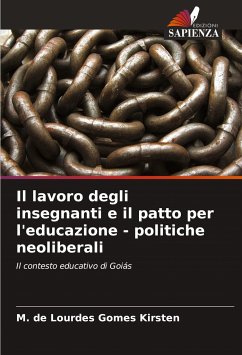 Il lavoro degli insegnanti e il patto per l'educazione - politiche neoliberali - Kirsten, M. de Lourdes Gomes