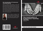 The Construction of Professional Teaching Identity