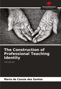 The Construction of Professional Teaching Identity - dos Santos, Maria de Cassia