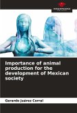 Importance of animal production for the development of Mexican society