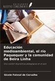 Educación medioambiental, el río Paquequer y la comunidad de Beira Linha