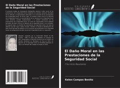 El Daño Moral en las Prestaciones de la Seguridad Social - Campos Benito, Kelen