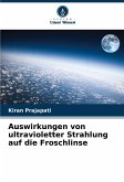 Auswirkungen von ultravioletter Strahlung auf die Froschlinse