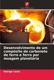 Desenvolvimento de um compósito de carboneto de ferro e ferro por moagem planetária